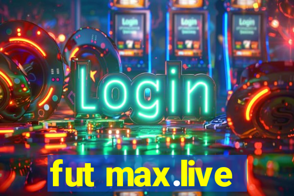 fut max.live